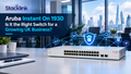 Aruba Instant On 1930: Is It the Right Switch for a Growing UK Business?
