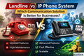 Landline vs IP Phone System: Which Communication Solution is Better for Businesses?